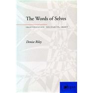 The Words of Selves by Riley, Denise, 9780804739115
