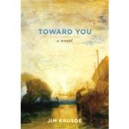 Toward You by Krusoe, Jim, 9780982569115