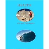 Health--you and Your World by O'Connor, Bob; Wells, Christine; Applegate, Trent, 9781507709115