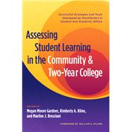 Assessing Student Learning in the Community and Two-Year College by Gardner, Megan Moore; Kline, Kimberly A.; Bresciani, Marilee J., 9781579229115