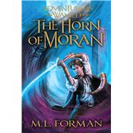 The Horn of Moran by Forman, Mark, 9781609089115