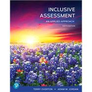 Inclusive Assessment: An Applied Approach [Rental Edition] by Overton, Terry, 9780137849116