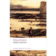 Father and Son by Gosse, Edmund; Newton, Michael, 9780199539116