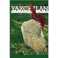 Yaxchilan by Tate, Carolyn E., 9780292739116
