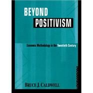 Beyond Positivism by Caldwell; Bruce, 9780415109116