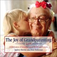 Joy of Grandparenting by & holleman Sherrins, 9780684019116