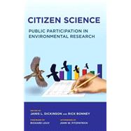 Citizen Science by Dickinson, Janis L.; Bonney, Rick; Louv, Richard; Fitzpatrick, John W. (AFT), 9780801449116