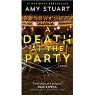 A Death at the Party A Novel by Stuart, Amy, 9781668009116