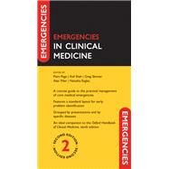 Emergencies in Clinical Medicine by Page, Piers; Shah, Asif; Skinner, Greg; Weir, Alan; Eagles, Natasha, 9780198779117