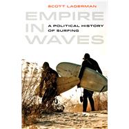 Empire in Waves by Laderman, Scott, 9780520279117