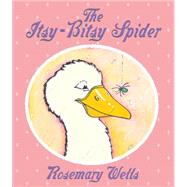 The Itsy Bitsy Spider by Wells, Rosemary, 9780590029117