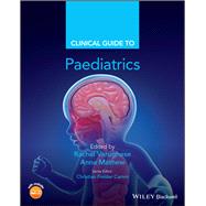 Clinical Guide to Paediatrics by Varughese, Rachel; Mathew, Anna; Camm, Christian Fielder, 9781119539117