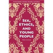 Sex, Ethics, and Young People by Carmody, Moira, 9781137429117