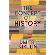 The Concept of History by Nikulin, Dmitri, 9781474269117