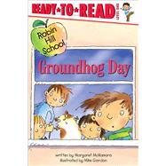 Groundhog Day Ready-to-Read Level 1 by McNamara, Margaret; Gordon, Mike, 9781665959117