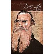 Brief Lives: Leo Tolstoy by Briggs, Anthony, 9781843919117