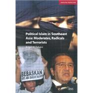 Political Islam in Southeast Asia: Moderates, Radical and Terrorists by Rabasa,Angel, 9780198529118