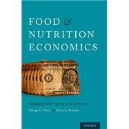Food and Nutrition Economics Fundamentals for Health Sciences by Davis, George C.; Serrano, Elena L., 9780199379118