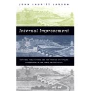 Internal Improvement by Larson, John Lauritz, 9780807849118