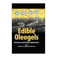 Edible Oleogels: Structure and Health Implications by Marangoni, Alejandro G., 9780983079118