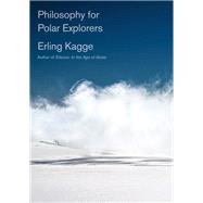 Philosophy for Polar Explorers by Kagge, Erling, 9781524749118