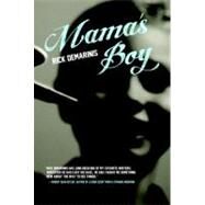 Mama's Boy A Novel by DeMarinis, Rick, 9781583229118