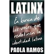 Latinx by Ramos, Paola, 9781984899118