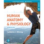 Human Anatomy & Physiology Laboratory Manual Making Connections, Cat Version by Whiting, Catharine C., 9780134609119