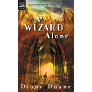 A Wizard Alone by Duane, Diane, 9780152049119