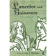 Lancelot and Guinevere: A Casebook by Walters,Lori J., 9780415939119
