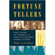Fortune Tellers by Friedman, Walter A., 9780691159119