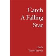 Catch a Falling Star by Toney-Brooks, Paula, 9781419659119