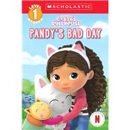 Pandy's Bad Day (Gabby's Dollhouse: Scholastic Reader, Level 1 #4) by Reyes, Gabrielle, 9781546139119
