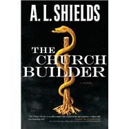 The Church Builder by Shields, A. L., 9780310339120