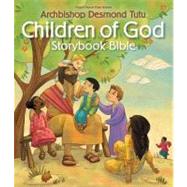 Children of God Storybook Bible by Archbishop Desmond Tutu, Nobel Peace Prize Winner, 9780310719120