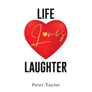 Life Loves Laughter by Peter Taylor, 9781035879120