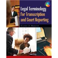 Legal Terminology for Transcription and Court Reporting (Book Only) by Okrent, Cathy, 9781111319120