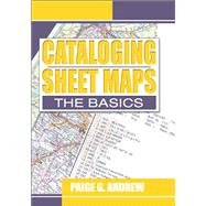 Cataloging Sheet Maps by Paige Andrew, 9781315809120