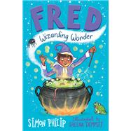 Fred: Wizarding Wonder by Simon Philip; Sheena Dempsey, 9781471169120
