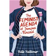 The Feminist Agenda of Jemima Kincaid by Hattemer, Kate, 9781984849120