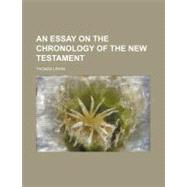 An Essay on the Chronology of the New Testament by Lewin, Thomas, 9780217679121