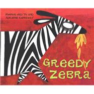 Greedy Zebra by Hadithi, Mwenye; Kennaway, Adrienne, 9780340409121