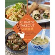 The Chinese Takeout Cookbook Quick and Easy Dishes to Prepare at Home by KUAN, DIANA, 9780345529121
