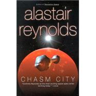 Chasm City by Reynolds, Alastair, 9780441009121