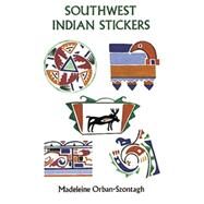 Southwest Indian Stickers 24 Pressure-Sensitive Designs by Orban-Szontagh, Madeleine, 9780486279121