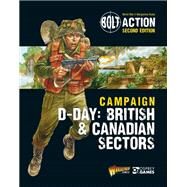 Bolt Action - Campaign - D-day - Anglo-canadian Sector by Games, Warlord; Dennis, Peter, 9781472839121