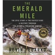 The Emerald Mile by Fedarko, Kevin; Garcia, Paul Michael, 9781481509121