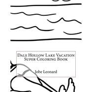 Dale Hollow Lake Vacation Super Coloring Book by Leonard, Jobe, 9781523629121
