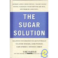 Prevention's the Sugar Solution by Harrar, Sari; Vantine, Julia; Prevention Magazine Health Books, 9781579549121