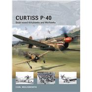 Curtiss P-40 Snub-nosed Kittyhawks and Warhawks by Molesworth, Carl; Tooby, Adam; Chasemore, Richard, 9781780969121